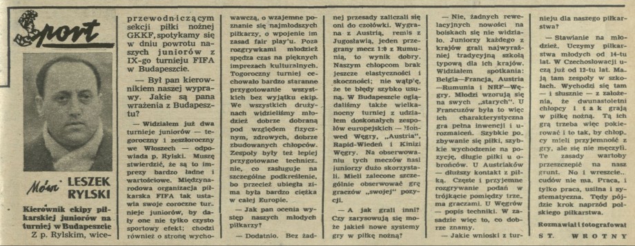 Mówi Leszek Rylski - Kierownik ekipy piłkarskiej juniorów